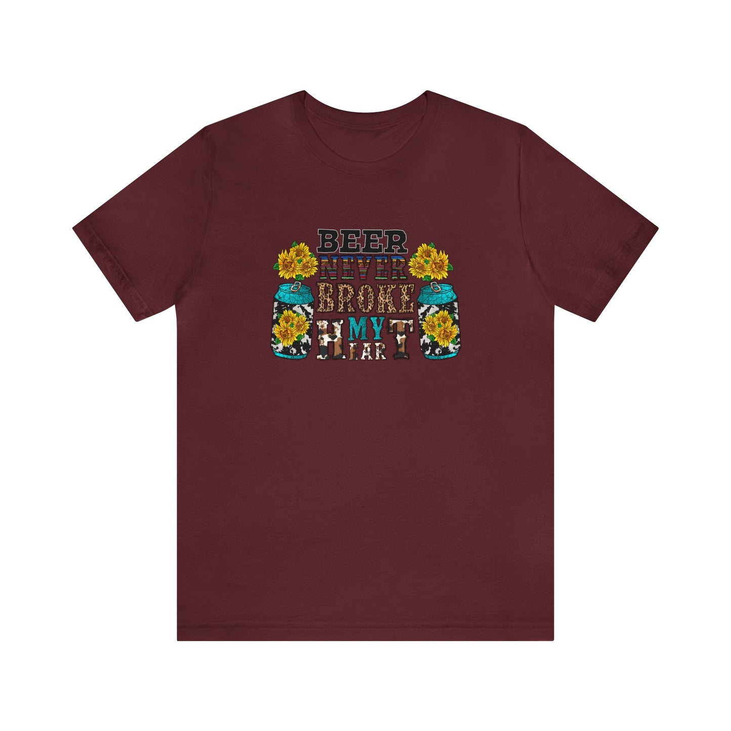 Beer Never Broke My Heart Unisex Jersey Short Sleeve Tee