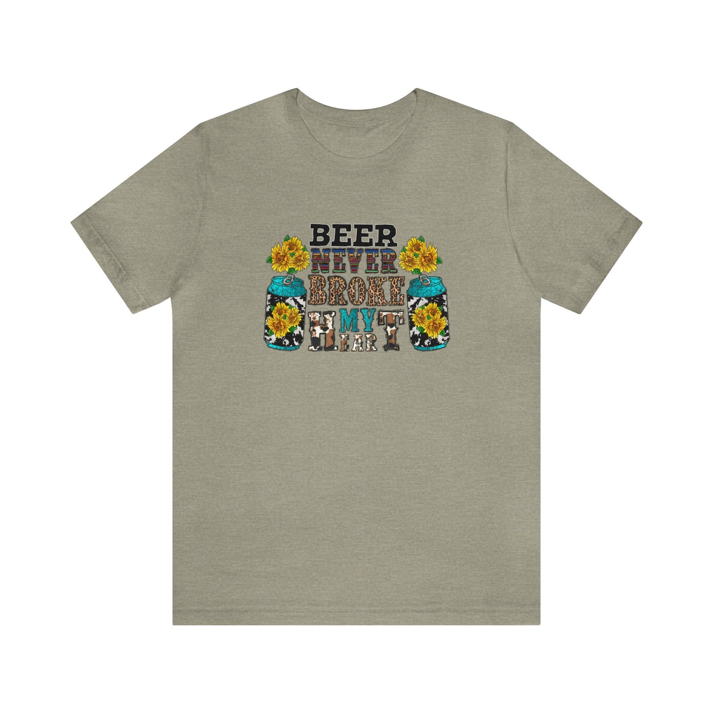 Beer Never Broke My Heart Unisex Jersey Short Sleeve Tee