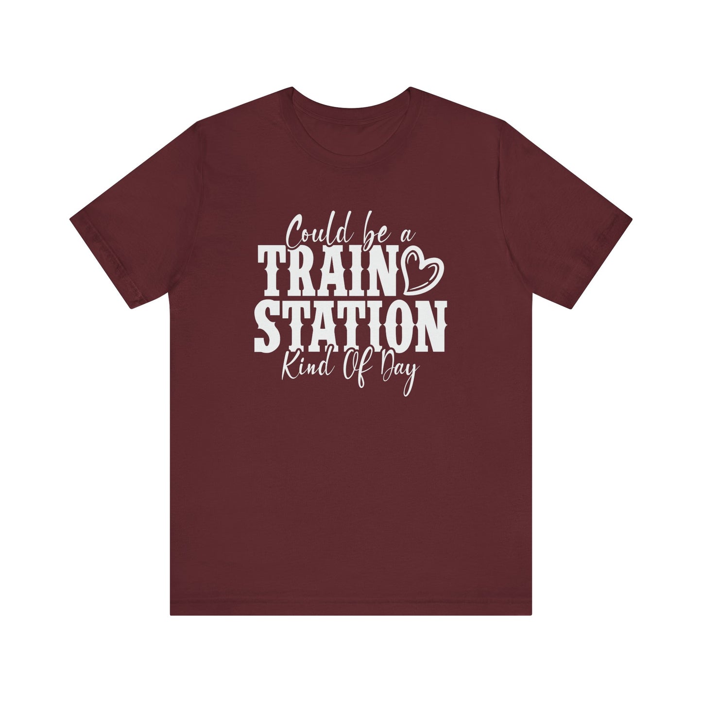 Could Be a Train Station Kinda Day Unisex Jersey Short Sleeve Tee