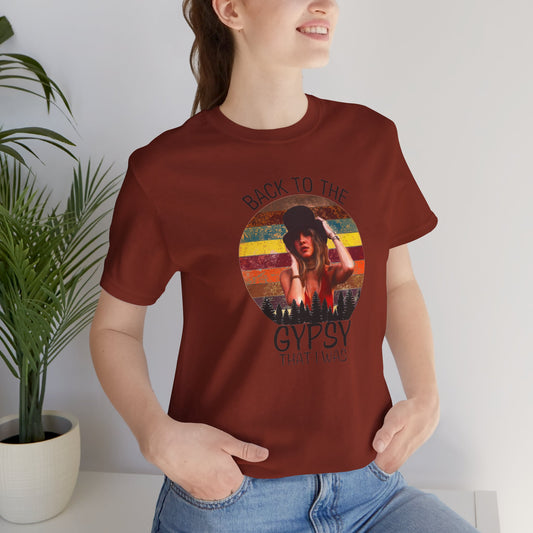 Back to the Gypsy That I Was Unisex Jersey Short Sleeve Tee