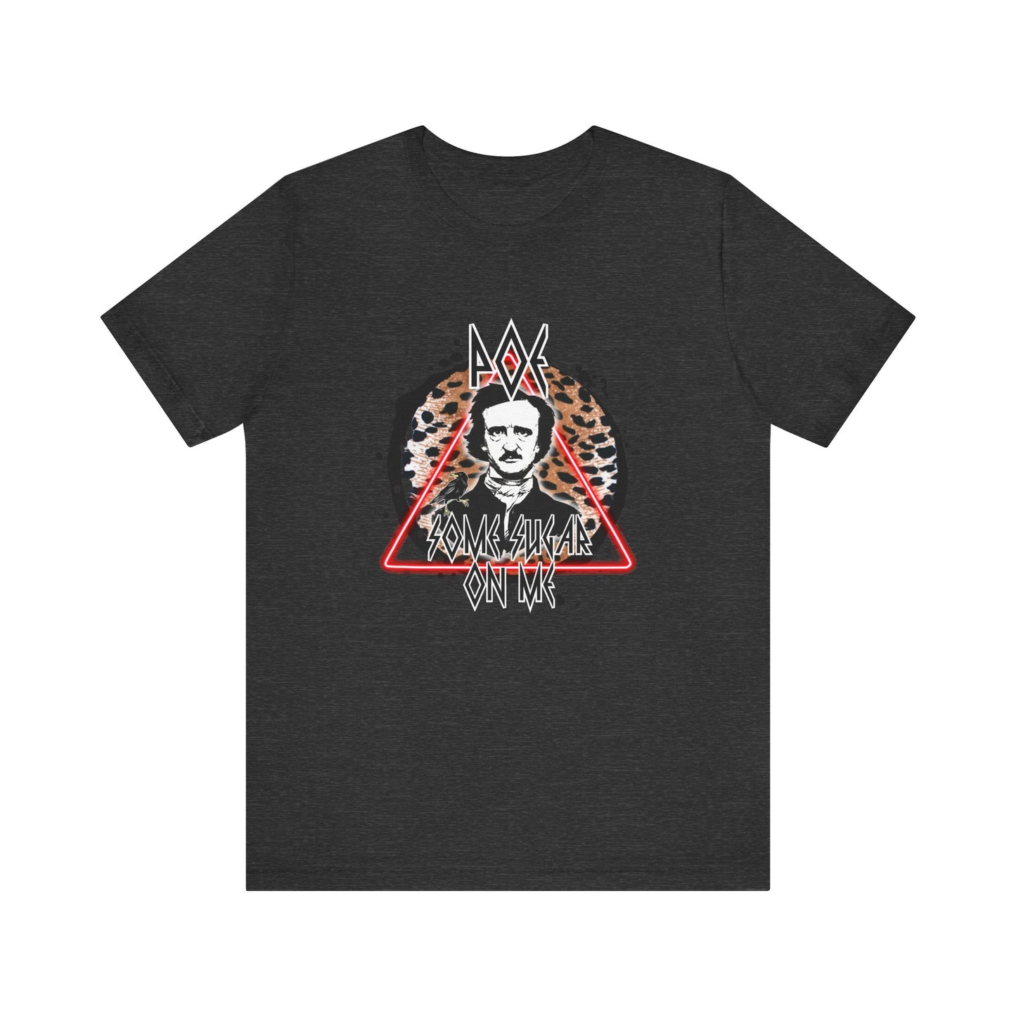 Poe Some Sugar On Me Short Sleeve Tee, Edgar Allen Poe Tee