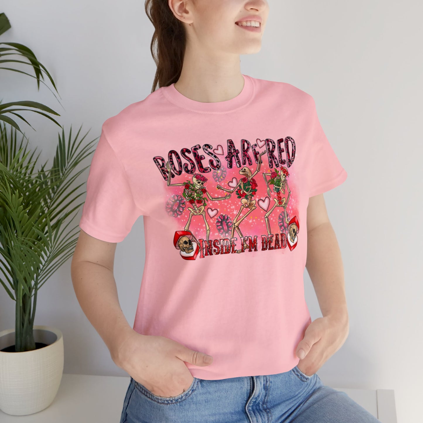 Roses Are Red Inside I am Dead Unisex Jersey Short Sleeve Tee