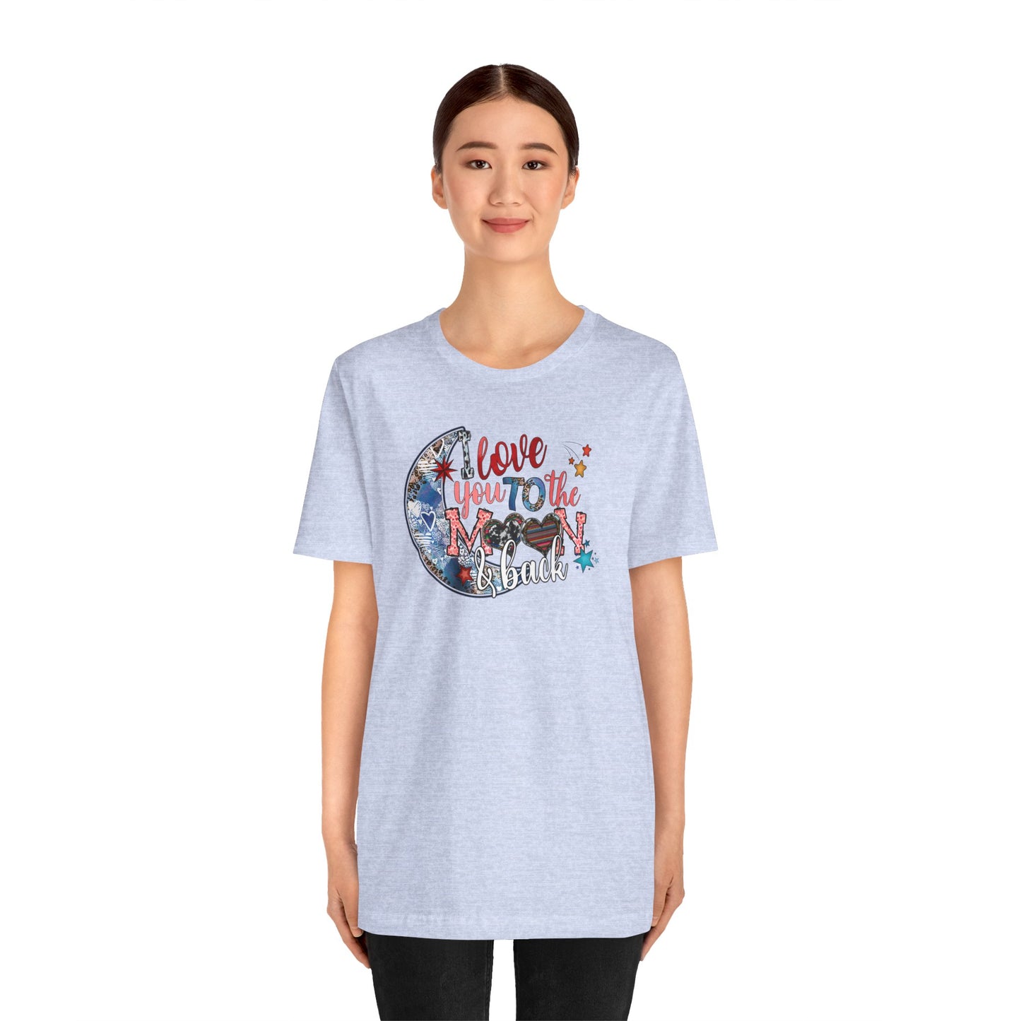 I Love You to the Moon and Back Unisex Jersey Short Sleeve Tee