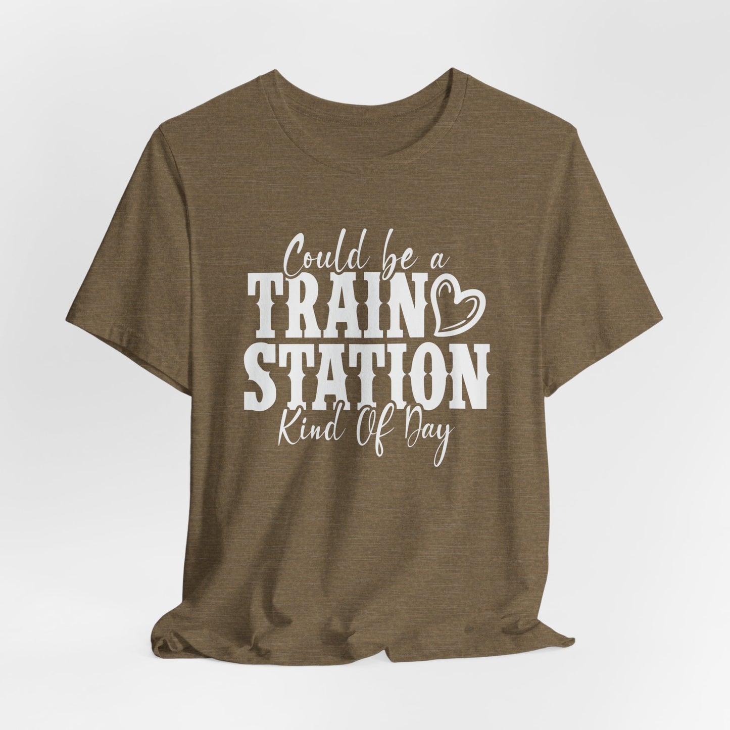 Could Be a Train Station Kinda Day Unisex Jersey Short Sleeve Tee