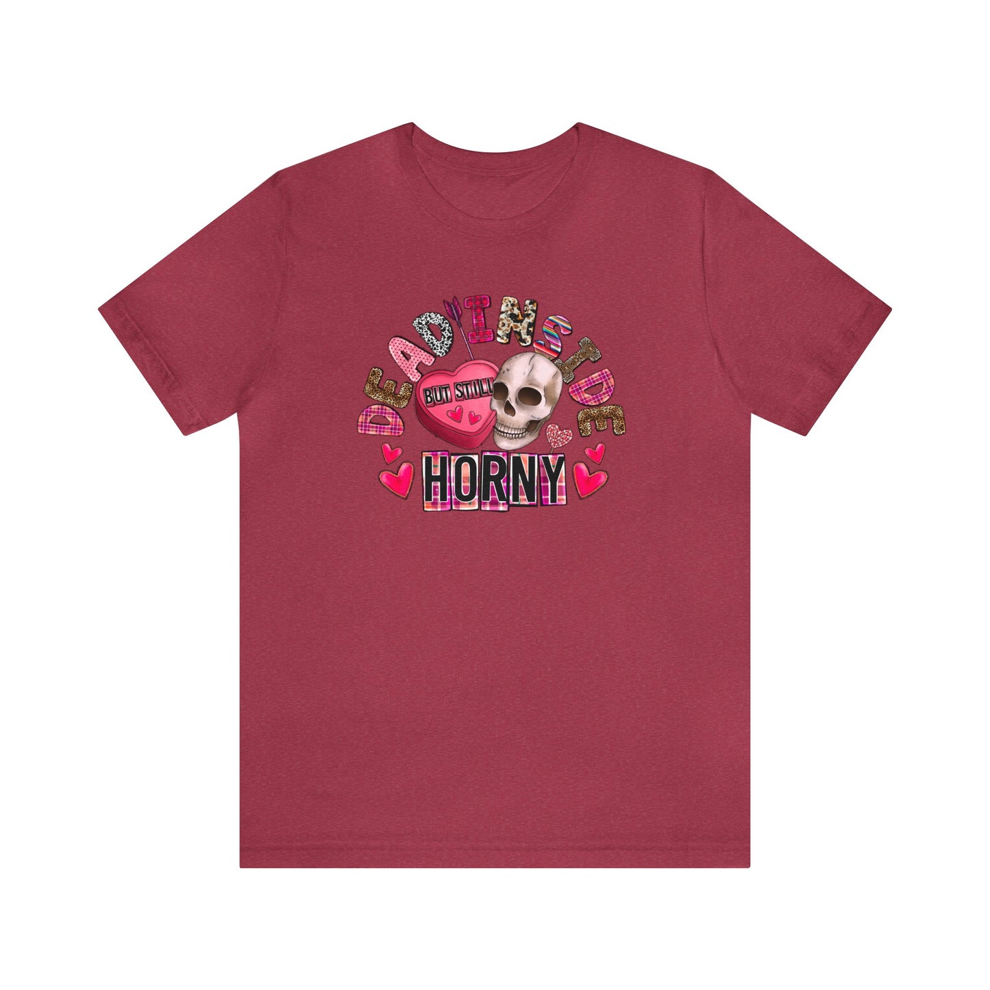 Dead Inside but Still Horny Unisex Jersey Short Sleeve Tee