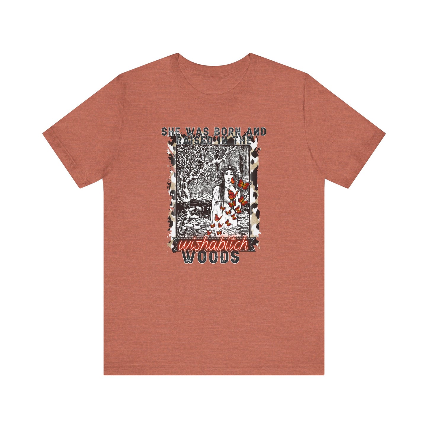 She Was Born and Raised in the Wishabitch Woods Unisex Jersey Short Sleeve Tee