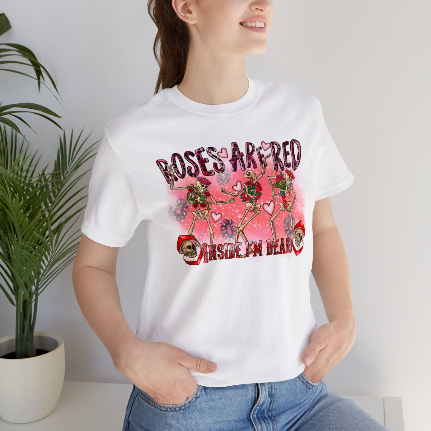 Roses Are Red Inside I am Dead Unisex Jersey Short Sleeve Tee