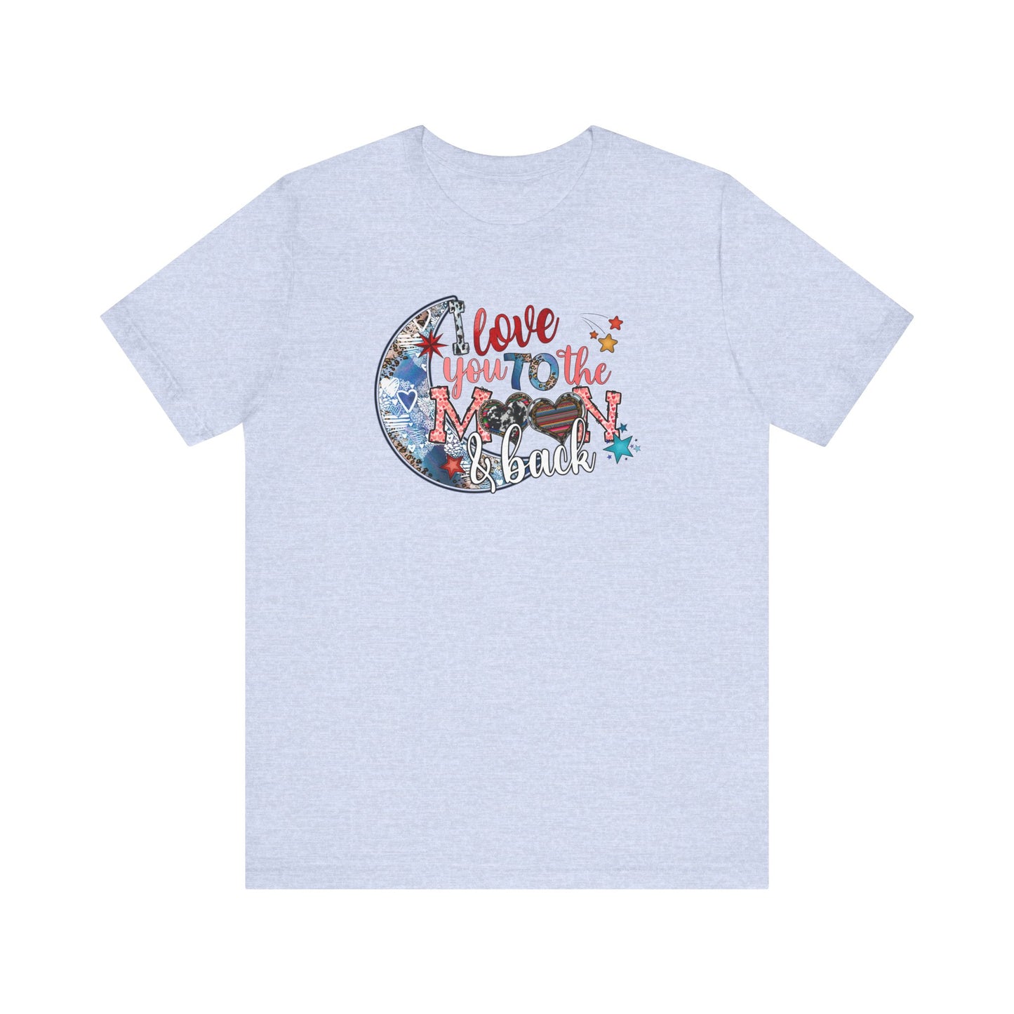 I Love You to the Moon and Back Unisex Jersey Short Sleeve Tee