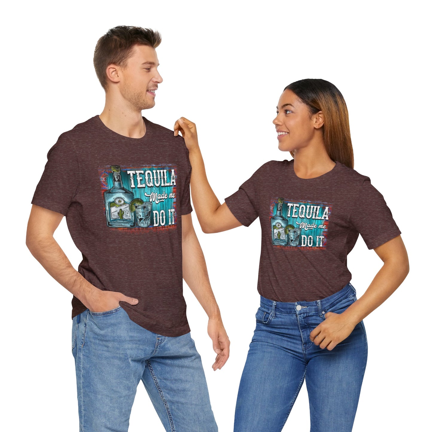 Tequila Made Me Do It Unisex Jersey Short Sleeve Tee