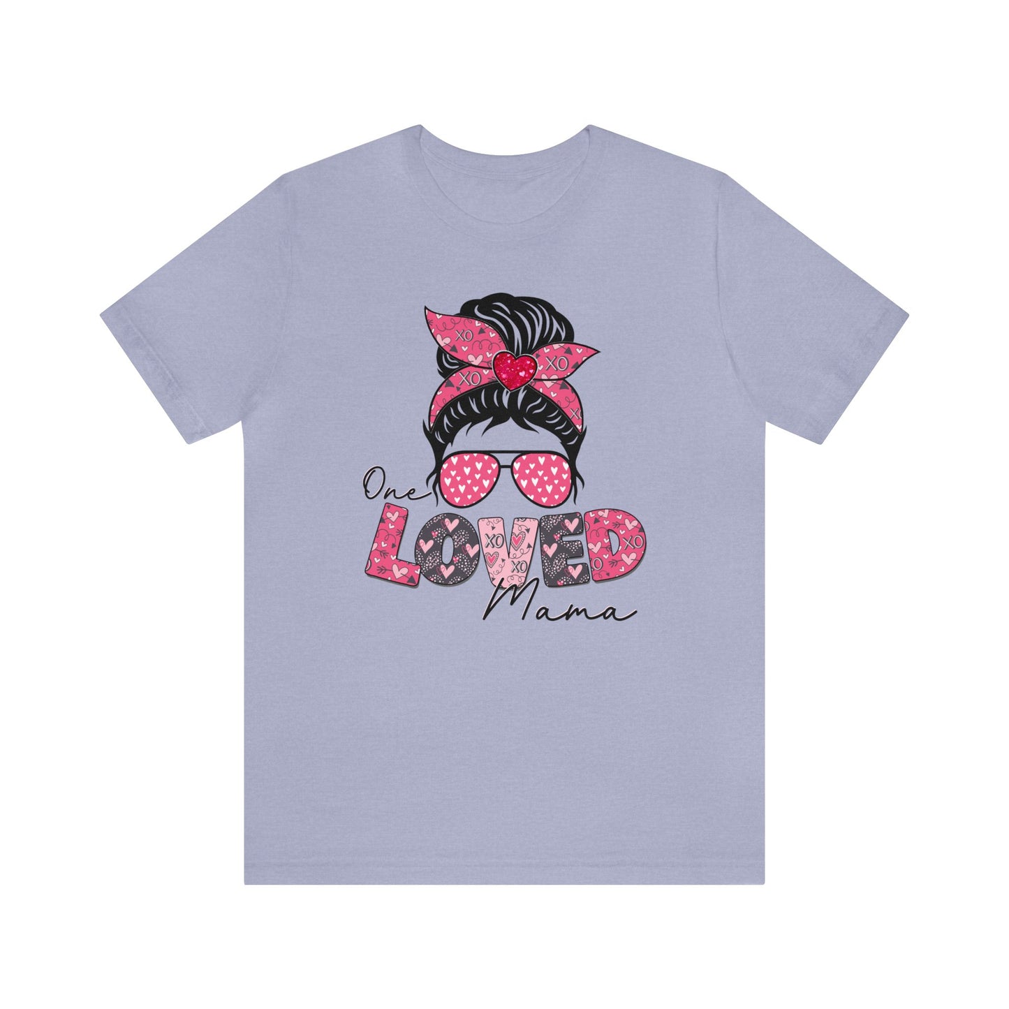 One Loved Mama shirt