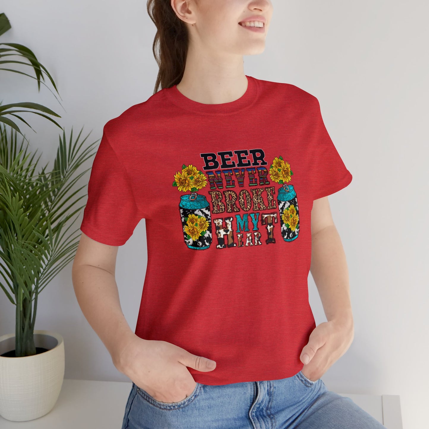 Beer Never Broke My Heart Unisex Jersey Short Sleeve Tee