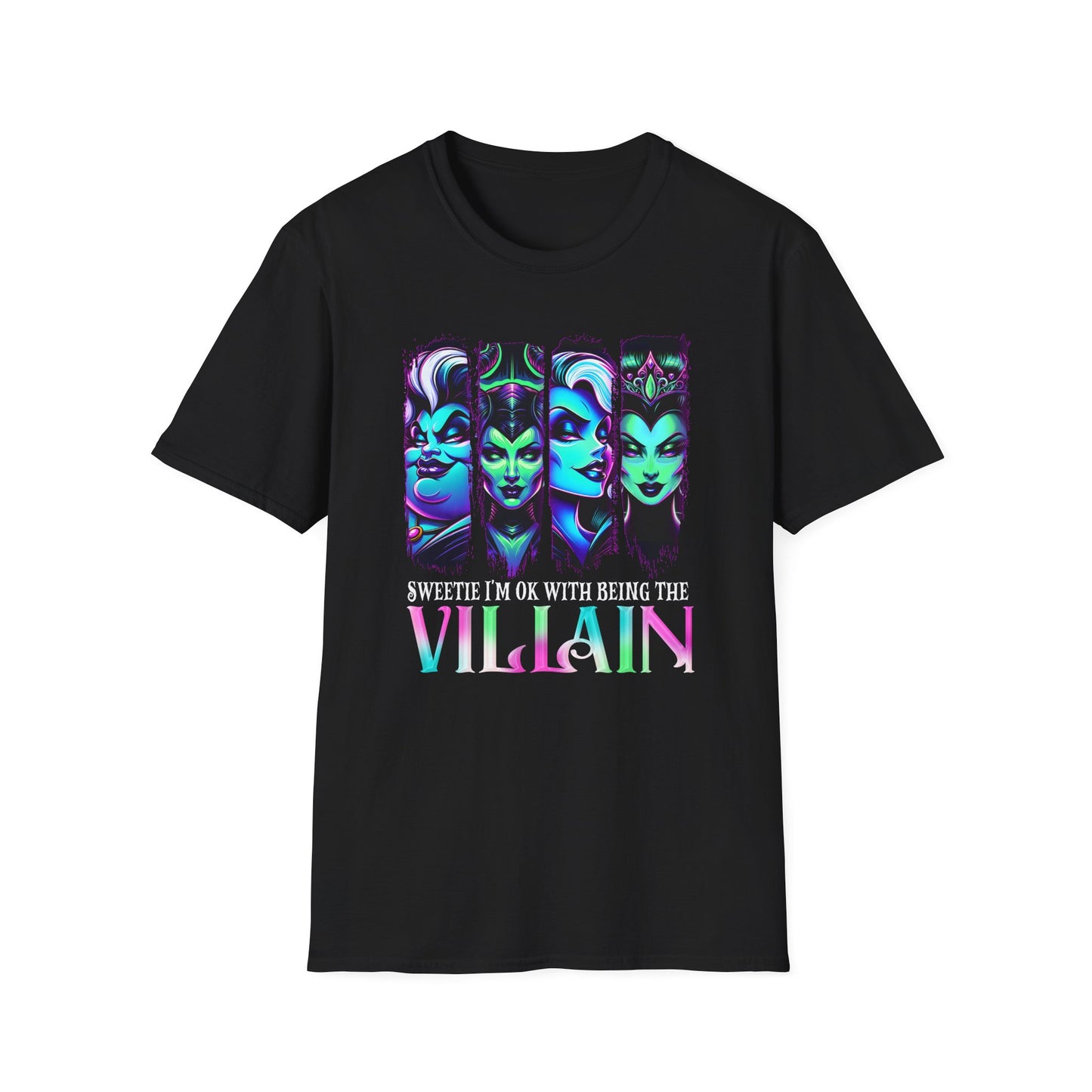 Disney Villains Unisex T-Shirt - Sweetie I'm OK with Being the Villian