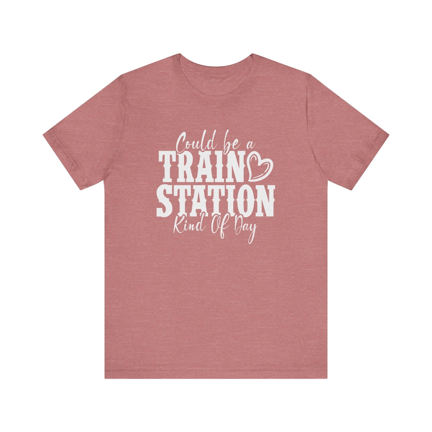 Could Be a Train Station Kinda Day Unisex Jersey Short Sleeve Tee