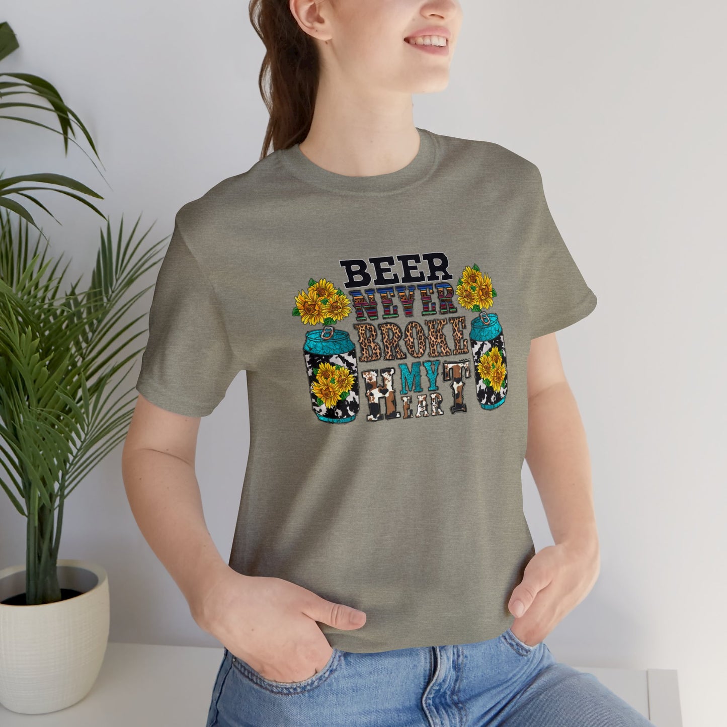 Beer Never Broke My Heart Unisex Jersey Short Sleeve Tee