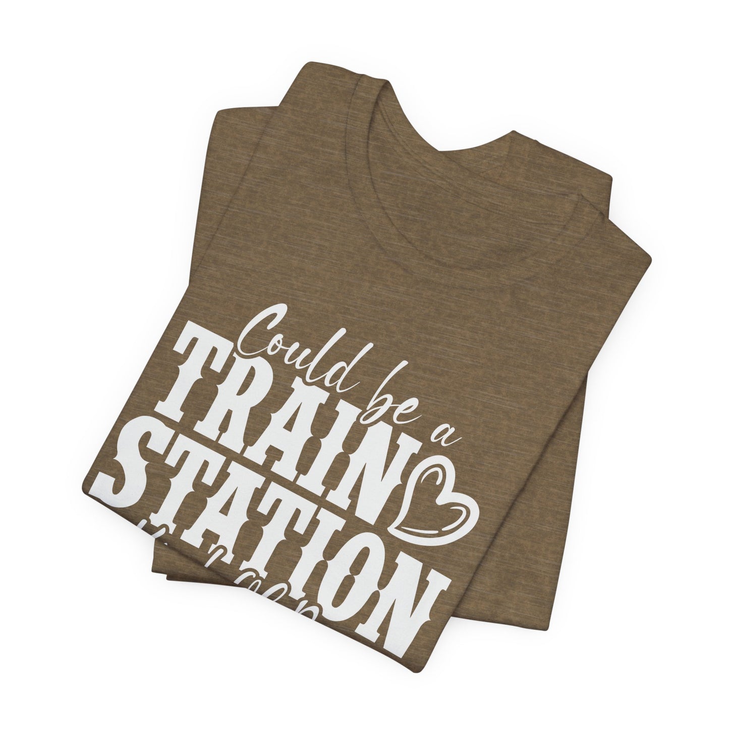 Could Be a Train Station Kinda Day Unisex Jersey Short Sleeve Tee