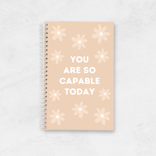 You Are So Capable Today Notebook- FOTG