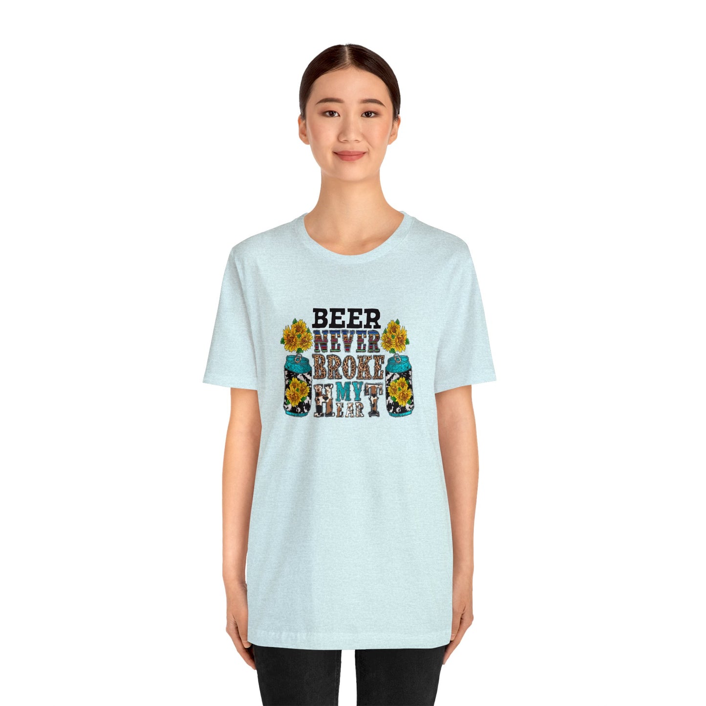 Beer Never Broke My Heart Unisex Jersey Short Sleeve Tee