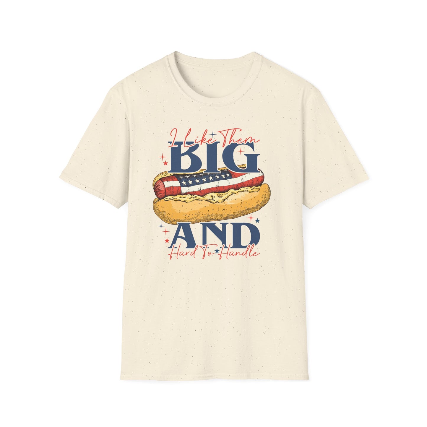 Americana Hot Dog T-Shirt — “I Like Them Big and Hard to Handle”
